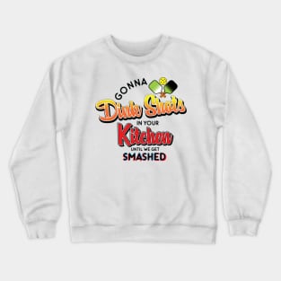 Dink Shots and Get Smashed Crewneck Sweatshirt